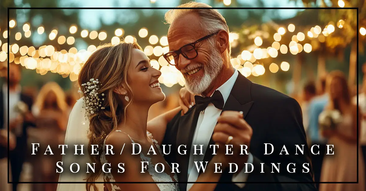 Father Daughter Dance Songs for Weddings